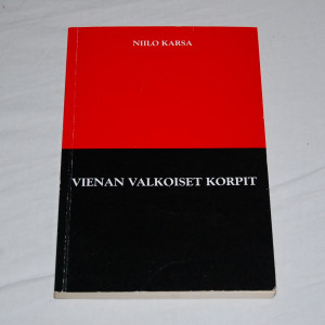 Niilo Karsa Vienan valkoiset korpit